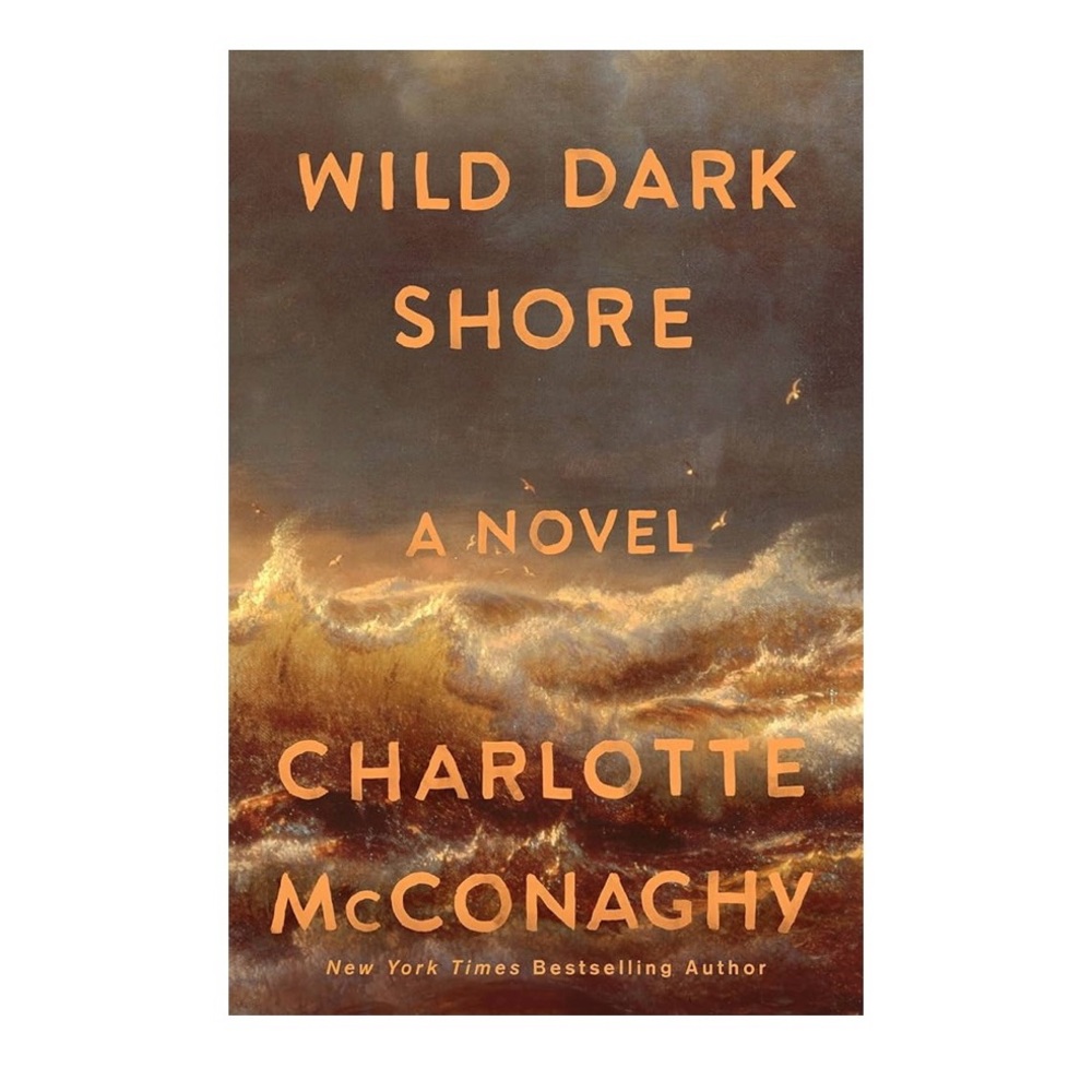 Wild Dark Shore a Novel by Charlotte McConaghy autographed copy